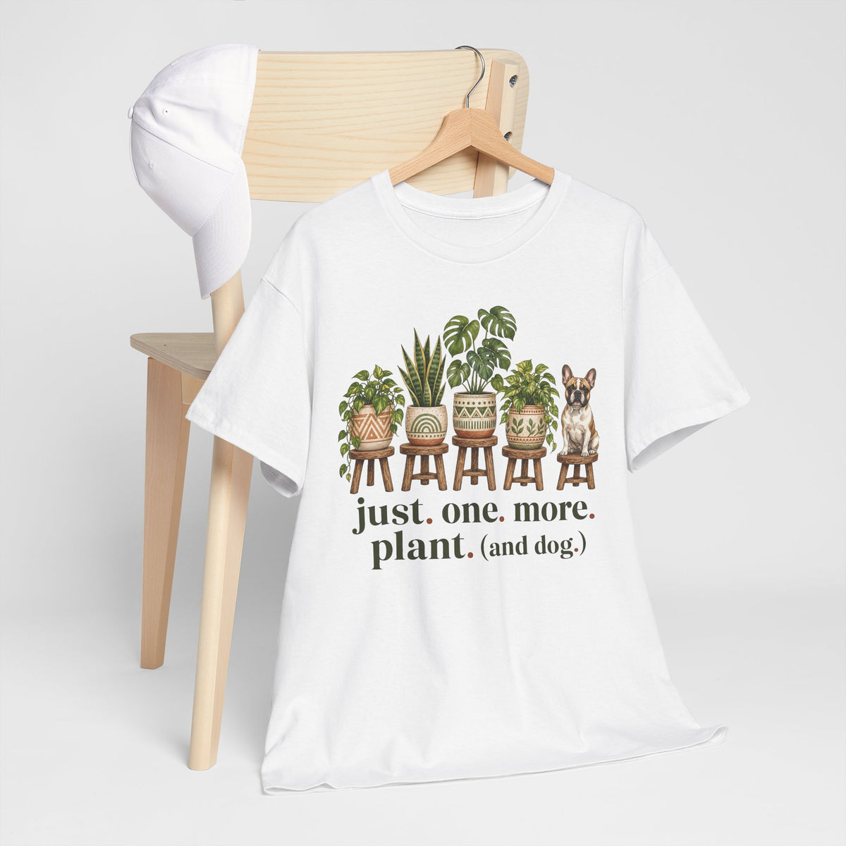 Just. One. More. Plant. (And Dog.) Unisex T-Shirt French Bulldog