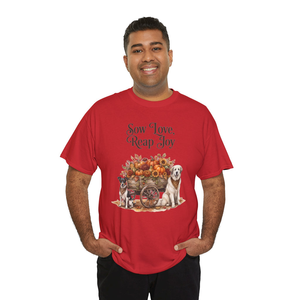 Sow Love Reap Joy Unisex T-Shirt