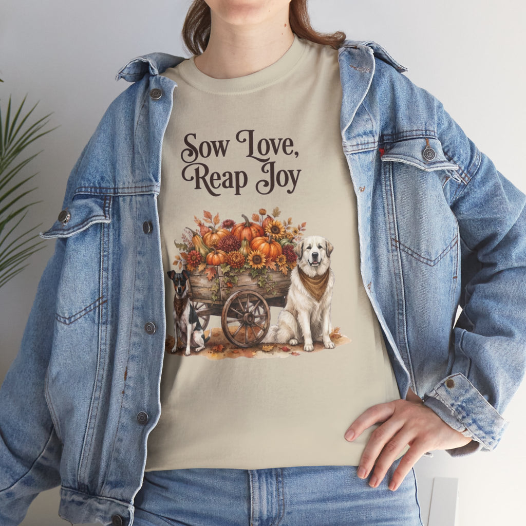 Sow Love Reap Joy Unisex T-Shirt