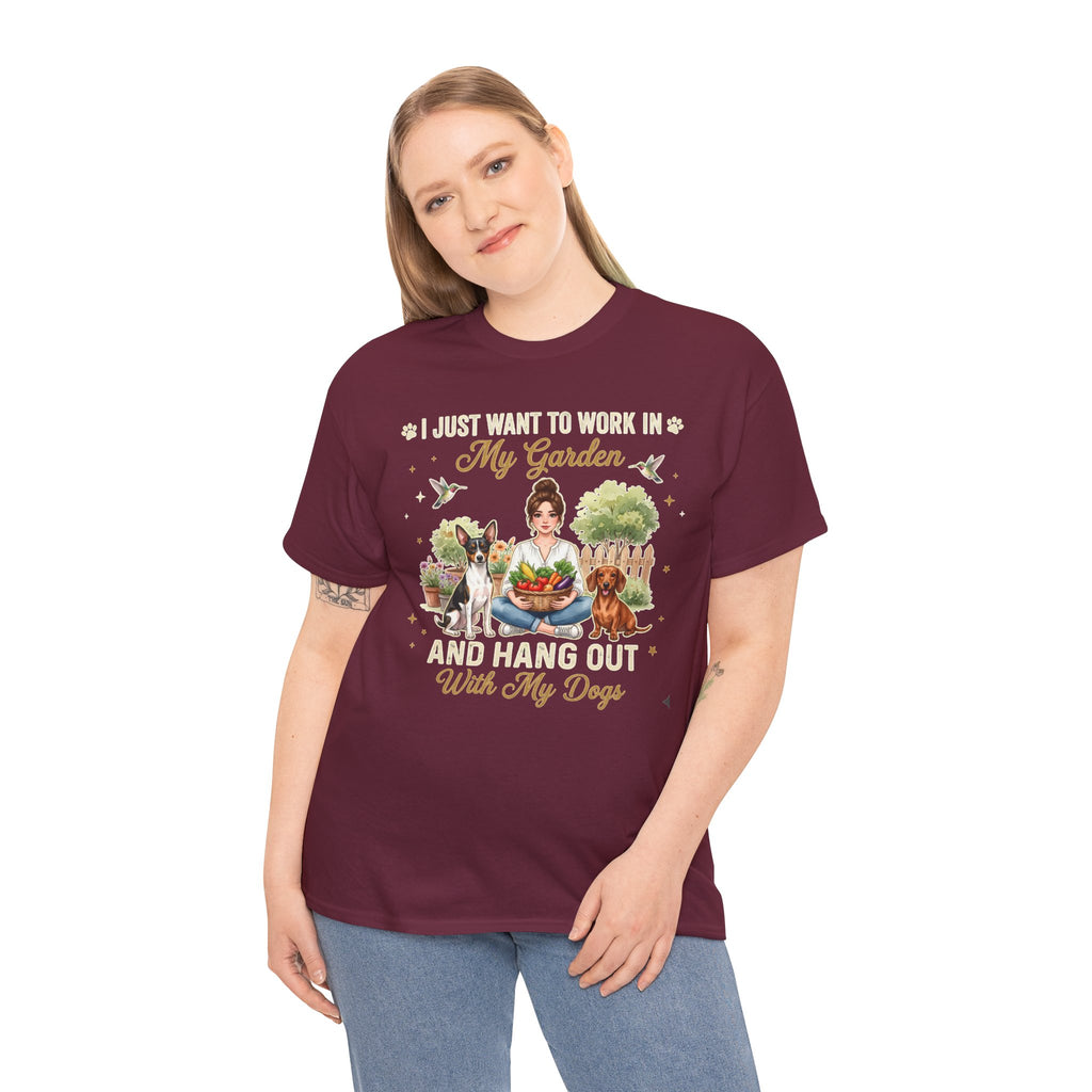 I Just Want to Work in My Garden and Hang Out With My Dogs Unisex T-Shirt