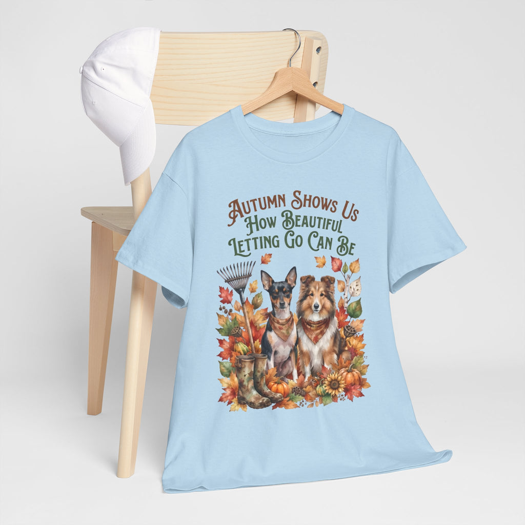 Autumn Shows Us How Beautiful Letting Go Can Be Unisex T-Shirt