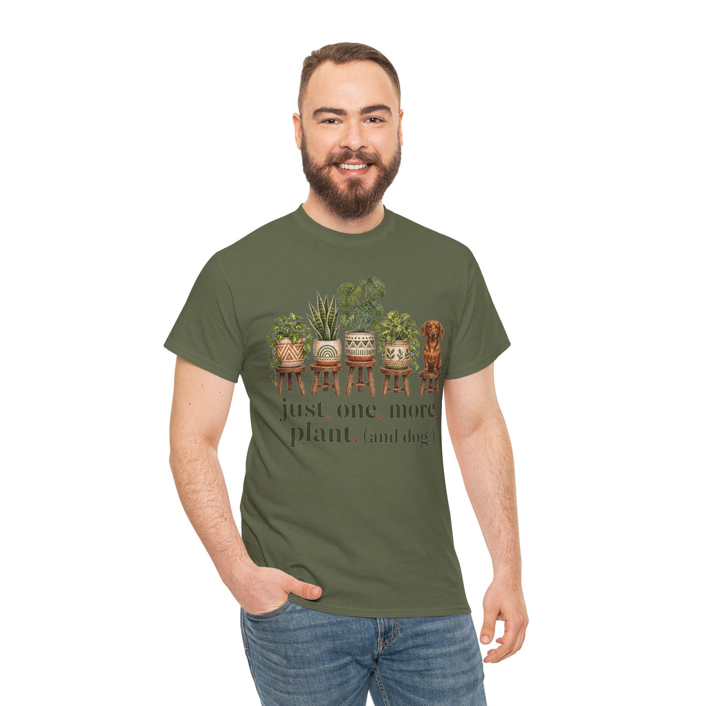 Just. One. More. Plant. (And Dog.) Unisex T-Shirt