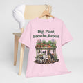 Dig, Plant, Breathe, Repeat Unisex T-Shirt