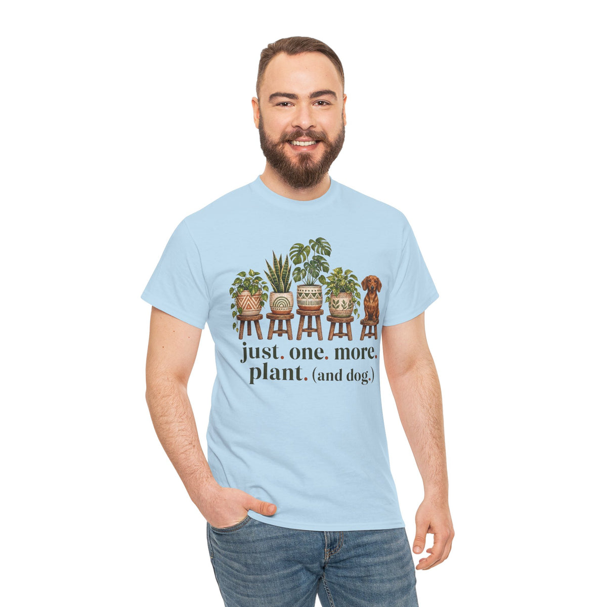 Just. One. More. Plant. (And Dog.) Unisex T-Shirt