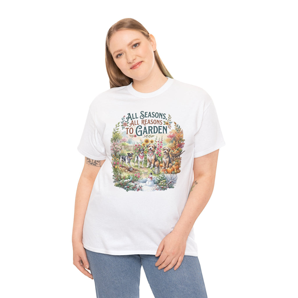 All Seasons All Reasons To Garden Unisex T-Shirt