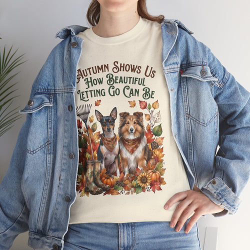 Autumn Shows Us How Beautiful Letting Go Can Be Unisex T-Shirt