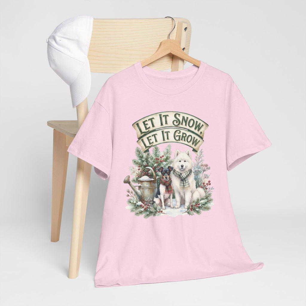 Let It Snow Let It Grow Unisex T-Shirt