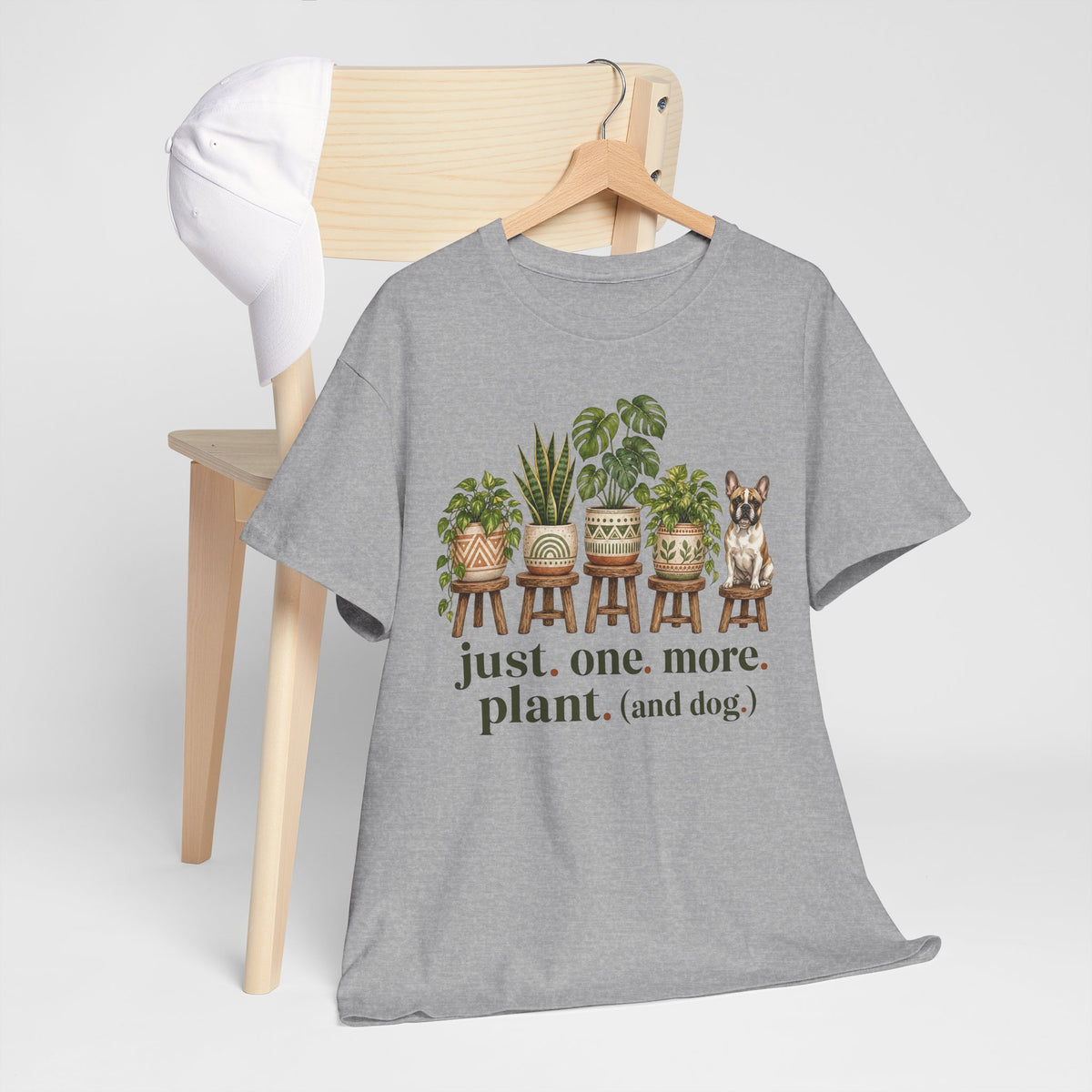 Just. One. More. Plant. (And Dog.) Unisex T-Shirt French Bulldog