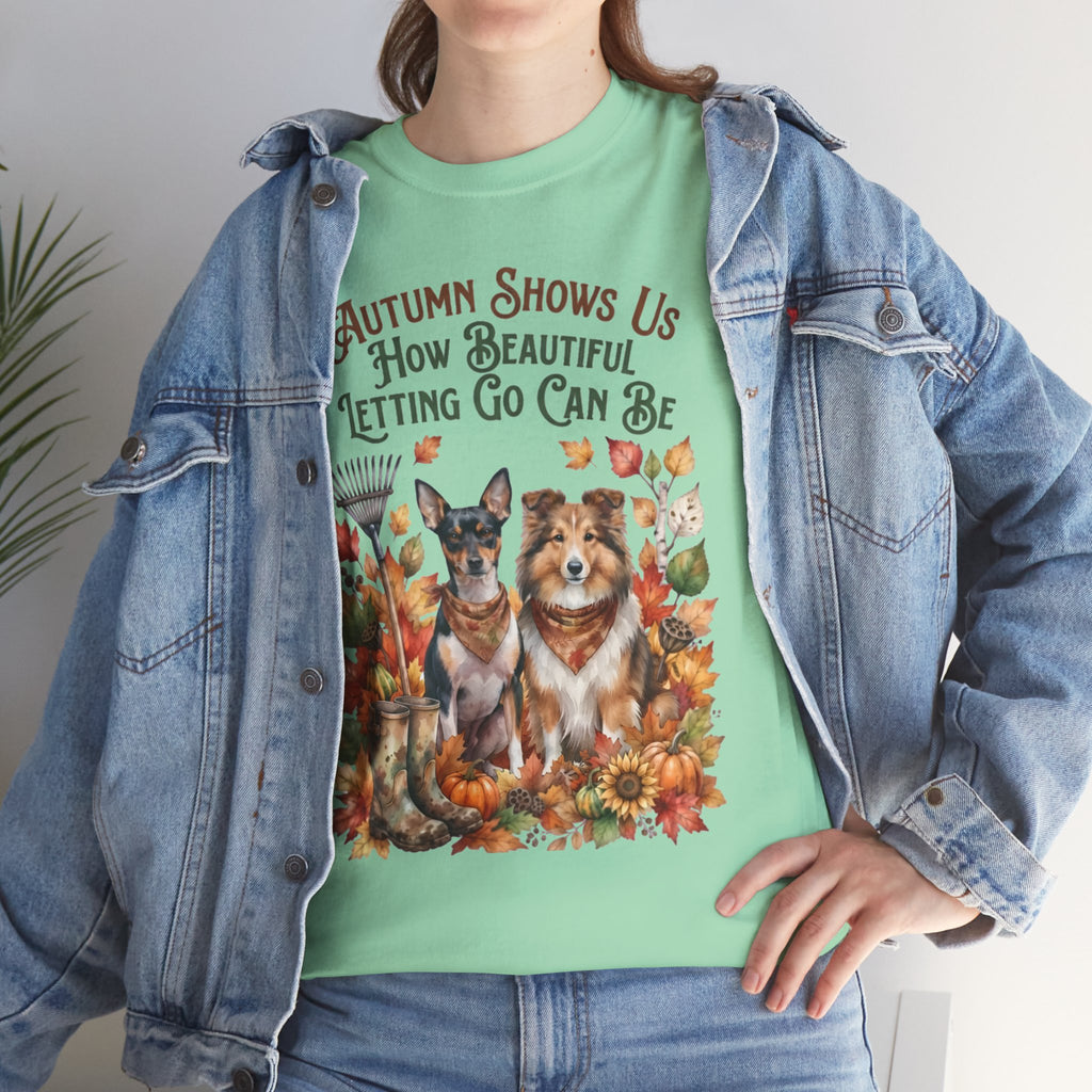 Autumn Shows Us How Beautiful Letting Go Can Be Unisex T-Shirt