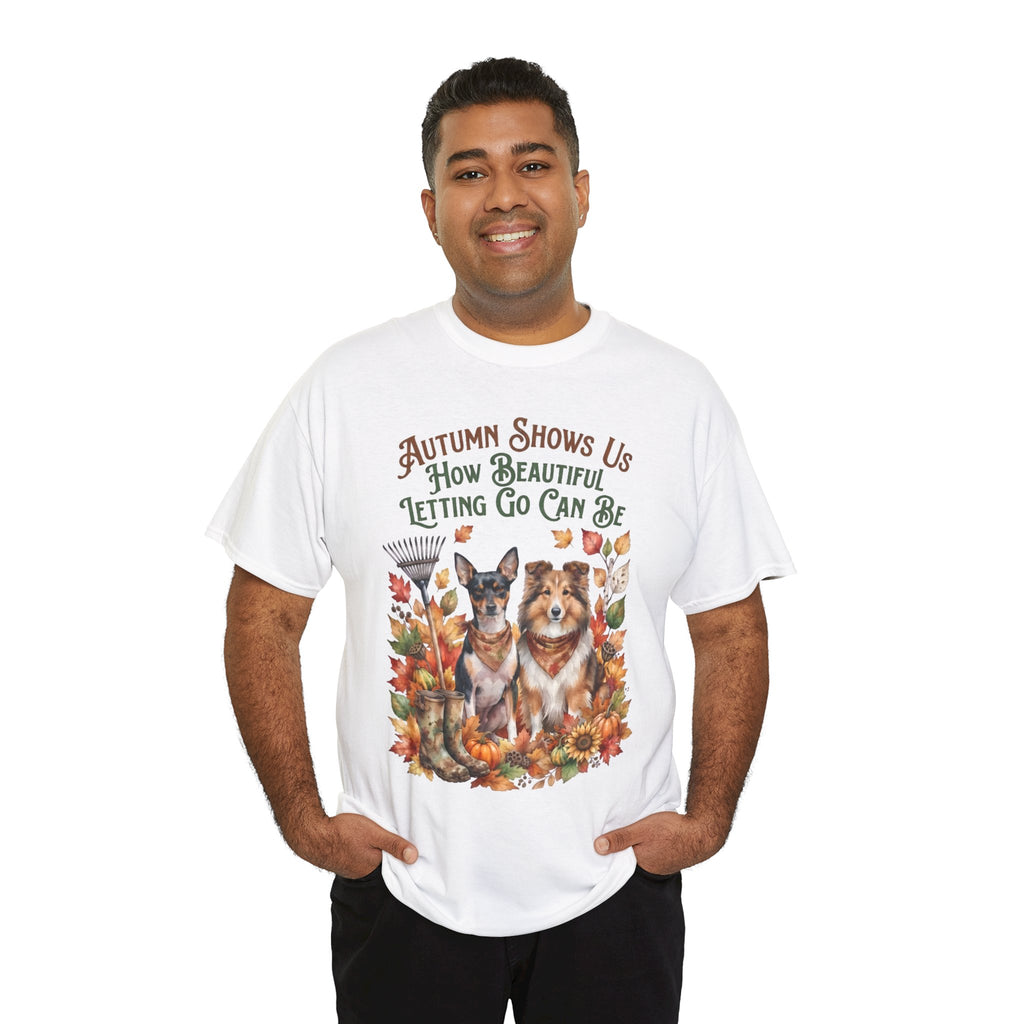 Autumn Shows Us How Beautiful Letting Go Can Be Unisex T-Shirt